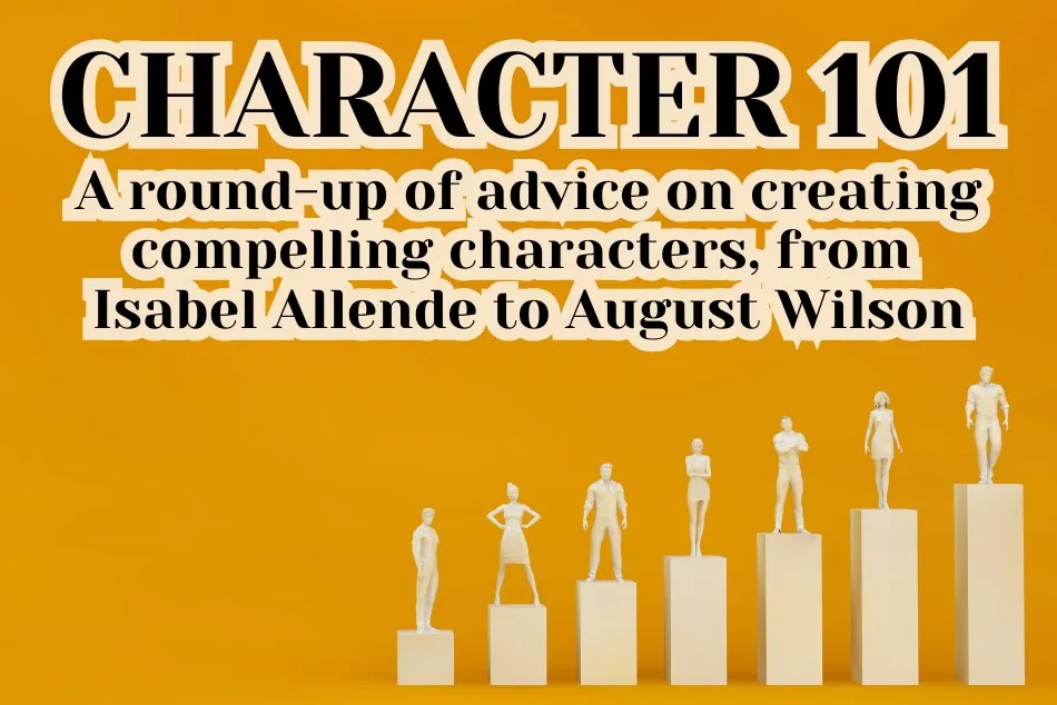 Text reads: 'CHARACTER 101. A round-up of advice on creating compelling characters.' Small white figures on rising blocks, orange background.
