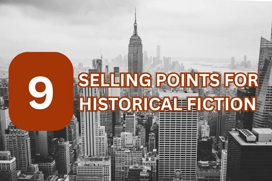 A red square containing the number 9 next to the text SELLING POINTS FOR HISTORICAL FICTION overlaid on a black and white cityscape of New York.